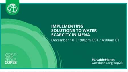 دبي: البنك الدولي يناقش غداً تحديات الأمن المائي في الشرق الأوسط وشمال أفريقيا